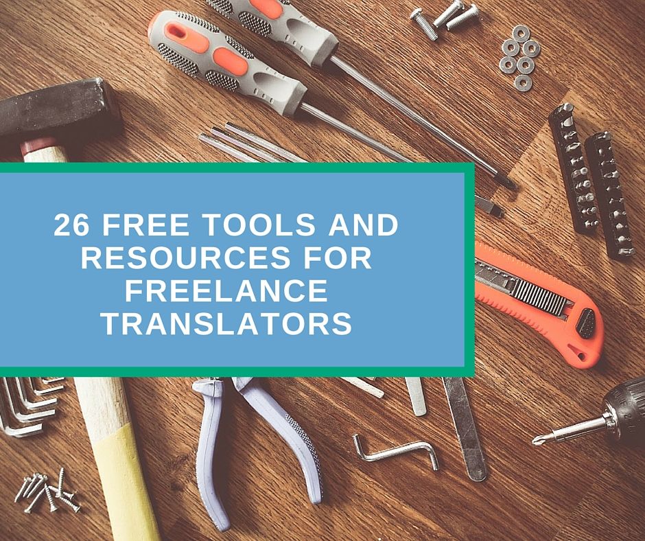 26 Free Tools and Resources for Freelance Translators