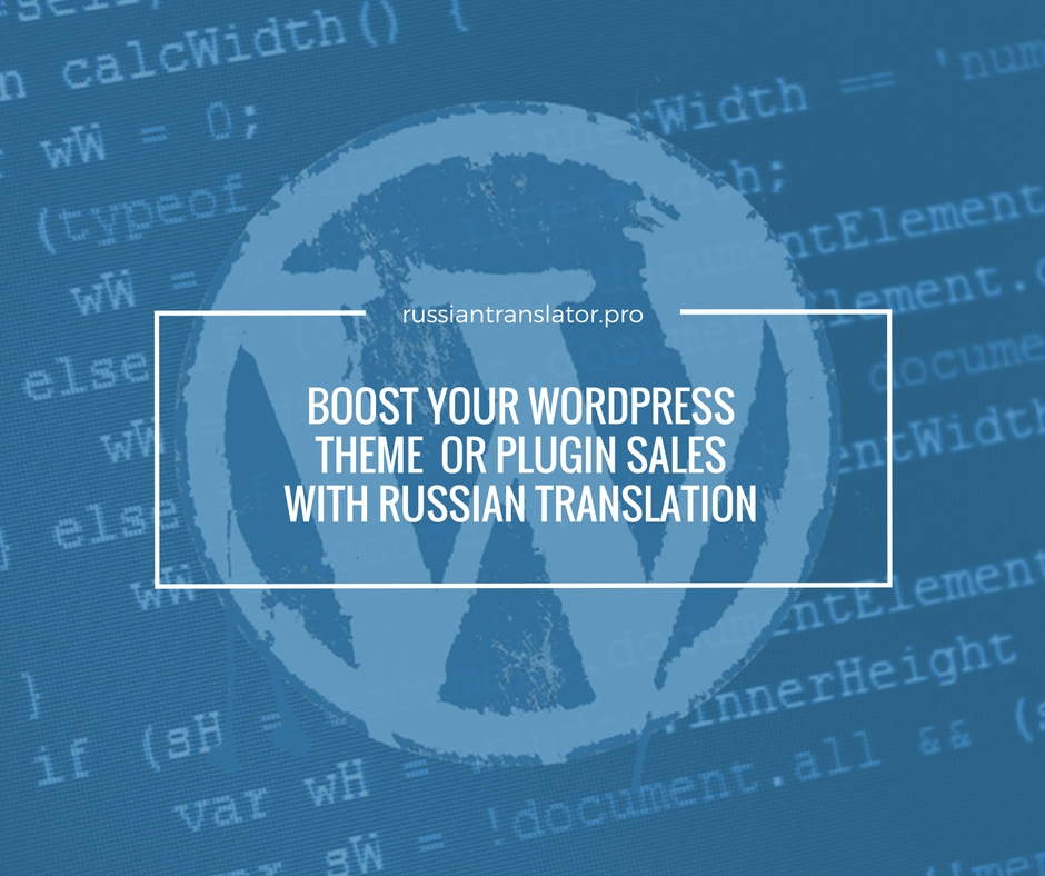 Boost Your WordPress Theme or Plugin Sales with Russian Translation